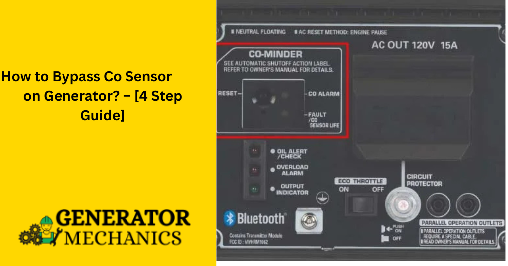 How to Bypass Co Sensor on Generator? – [4 Step Guide]
