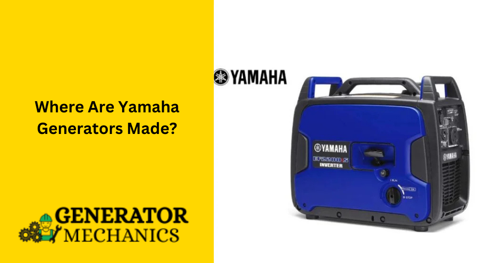 Where Are Yamaha Generators Made?