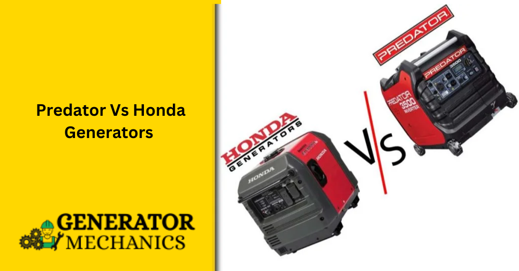 Predator Vs Honda Generators